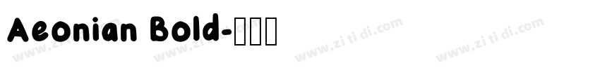 Aeonian Bold字体转换